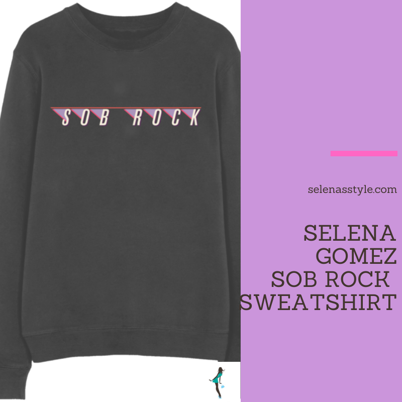 Where to get Selena Gomez outfits August 2021 blog grey sob rock sweatshirt